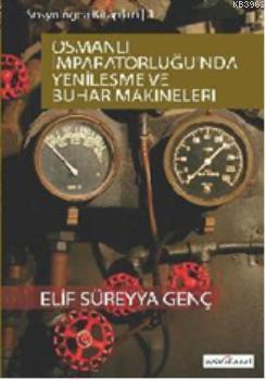 Yenileşme ve Buhar Makineleri | Elif Süreyya Genç | Doğu Kitabevi