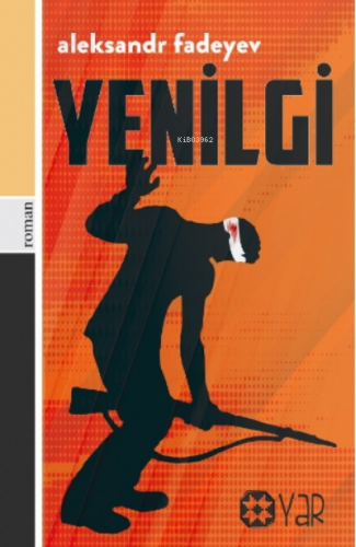 Yenilgi | Aleksandr Fadeyev | Yar Yayınları