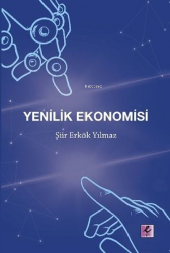 Yenilik Ekonomisi | Şiir Erkök Yılmaz | Efil Yayınevi