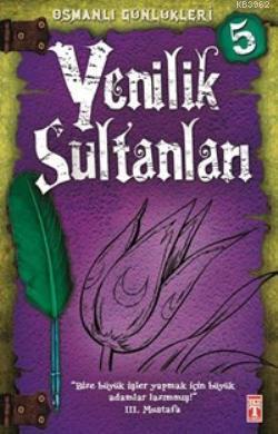 Yenilik Sultanları; Osmanlı Günlükleri | Sevinç Kuşoğlu | İlk Genç Tim