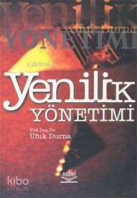 Yenilik Yönetimi | Ufuk Durna | Nobel Yayın Dağıtım