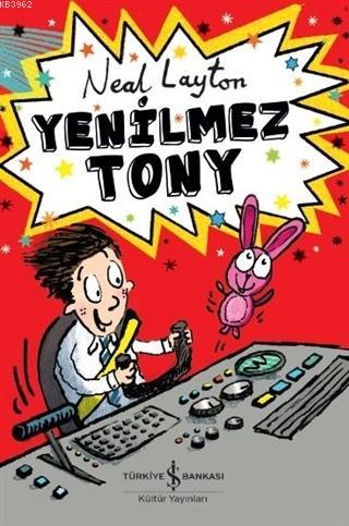 Yenilmez Tony | Neal Layton | Türkiye İş Bankası Kültür Yayınları