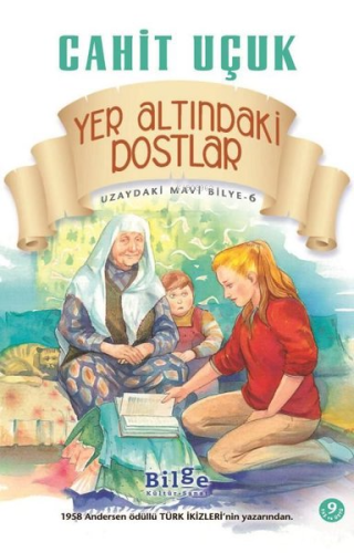 Yer Altındaki Dostlar - Uzaydaki Mavi Bilye - 6 | Cahit Uçuk | Bilge K