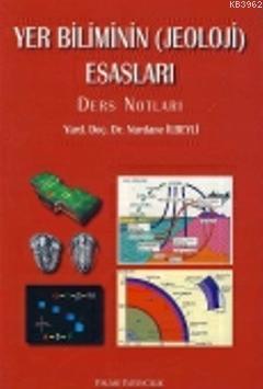 Yer Biliminin Jeoloji Esasları Ders Notları | Nurdane İlbeyli | Palme 