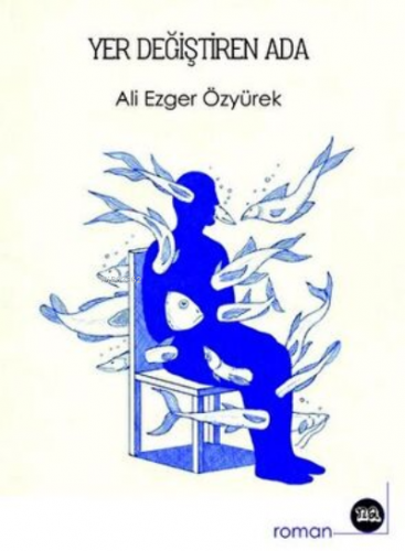 Yer Değiştiren Ada | Ali Ezger Özyürek | Na Yayınları / Weşanen Na