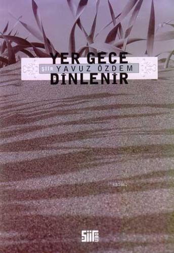 Yer Gece Dinlenir | Yavuz Özdem | Digraf Yayıncılık