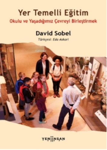 Yer Temelli Eğitim | David Sobel | Yeni İnsan Yayınevi