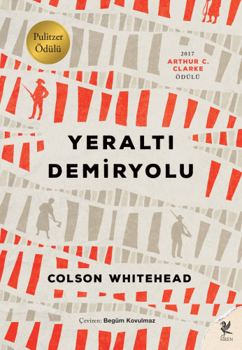 Yeraltı Demiryolu | Colson Whitehead | Siren Yayınları