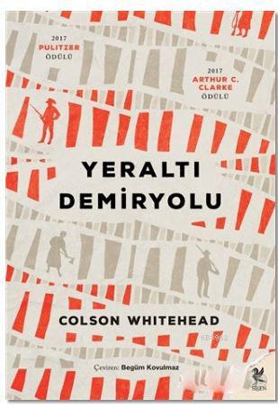 Yeraltı Demiryolu | Colson Whitehead | Siren Yayınları