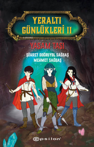 Yeraltı Günlükleri II Yaşam Taşı | Şöhret Doğruyol Sağbaş | Epsilon Ya