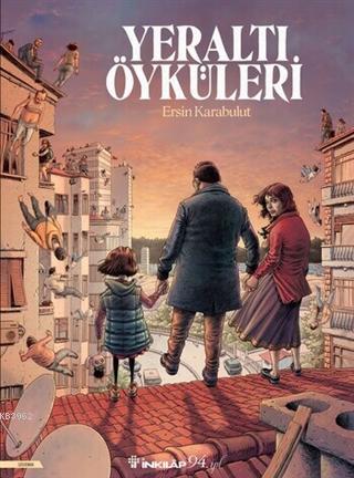 Yeraltı Öyküleri | Ersin Karabulut | İnkılâp Kitabevi