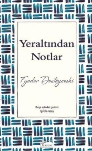 Yeraltından Notlar ( Bez Ciltli ) | Fyodor Mihayloviç Dostoyevski | Ko