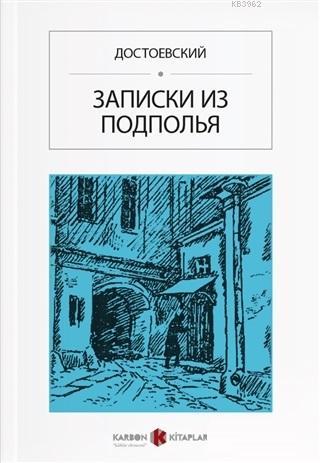 Yeraltından Notlar (Rusça) | Fyodor Mihayloviç Dostoyevski | Karbon Ki