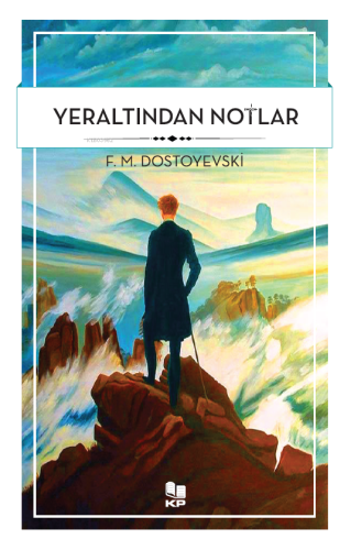 Yeraltından Notlar | Fyodor Mihayloviç Dostoyevski | Kitap Pazarı Yayı