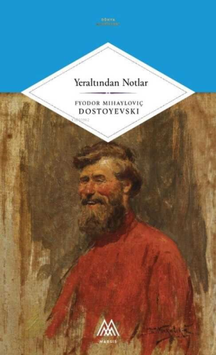 Yeraltından Notlar | Fyodor Mihayloviç Dostoyevski | Marsis Yayınları