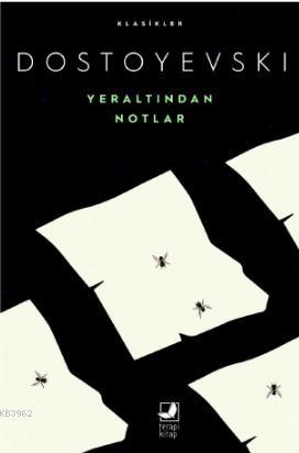 Yeraltından Notlar | Fyodor Mihayloviç Dostoyevski | Terapi Kitap