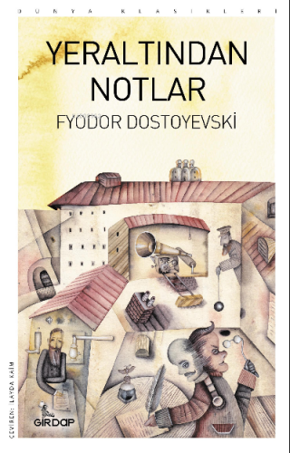 Yeraltından Notlar | Fyodor Mihayloviç Dostoyevski | Girdap Kitap