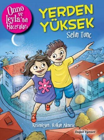 Yerden Yüksek (10+ Yaş); Onno ve Leyla'nın Maceraları | Selin Tunç | D