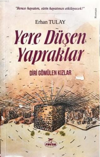 Yere Düşen Yapraklar Diri Gömülen Kızlar | Erhan Tulay | Ravza Yayınla