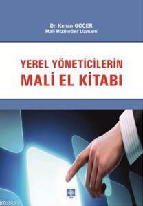 Yerel Yöneticilerin Mali El Kitabı Kenan Göçer | Kenan Göçer | Ekin Ki