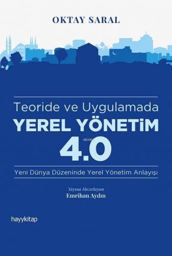 Yerel Yönetim 4.0 | Oktay Saral | Hayy Kitap