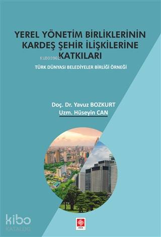 Yerel Yönetim Birliklerinin Kardeş Şehir İlişkilerine Katkıları | Hüse