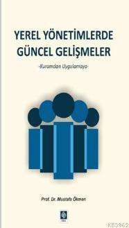 Yerel Yönetimde Güncel Gelişmeler | Mustafa Ökmen | Ekin Kitabevi Yayı