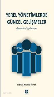 Yerel Yönetimde Güncel Gelişmeler | Mustafa Ökmen | Ekin Kitabevi Yayı