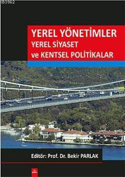 Yerel Yönetimler Yerel Siyaset ve Kentsel Politikalar; IV. Kamu Yöneti