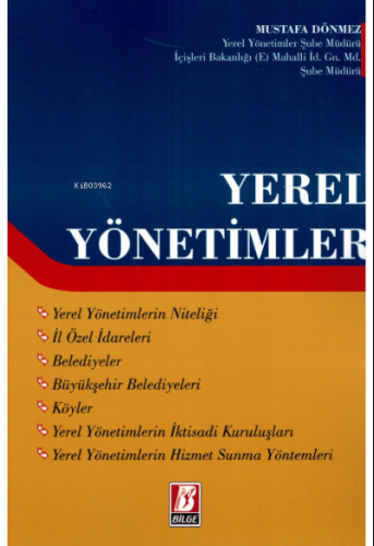 Yerel Yönetimler | Mustafa Dönmez | Bilge Yayınevi - Hukuk Yayınları