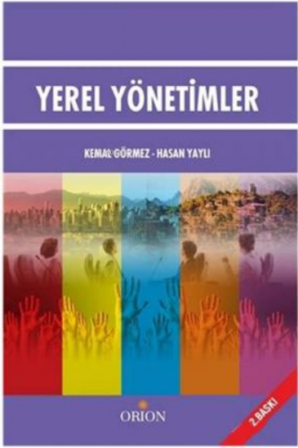 Yerel Yönetimler | Kemal Görmez | Orion Kitabevi