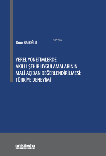 Yerel Yönetimlerde Akıllı Şehir Uygulamalarının Mali Açıdan Değerlendi