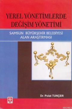 Yerel Yönetimlerde Değişim Yönetimi; Samsun Büyükşehir Belediyesi Alan