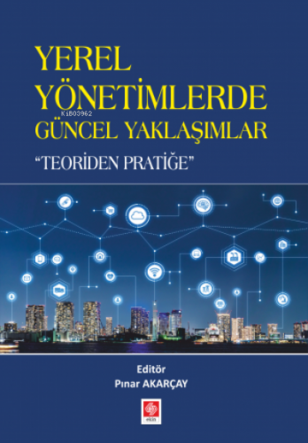 Yerel Yönetimlerde Güncel Yaklaşımlar "Teoriden Pratiğe" | Pınar Akarç