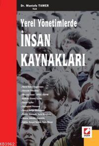 Yerel Yönetimlerde İnsan Kaynakları | Mustafa Tamer | Seçkin Yayıncılı