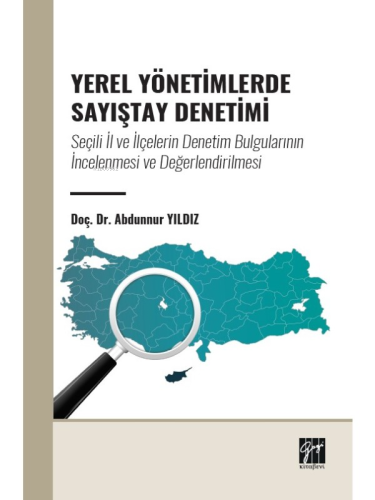 Yerel Yönetimlerde Sayiştay Denetimi: Seçili İl Ve İlçelerin Denetim B