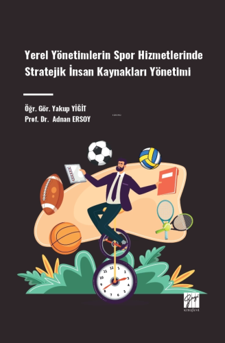 Yerel Yönetimlerin Spor Hizmetlerinde Stratejik İnsan Kaynakları Yönet