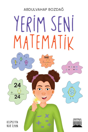 Yerim Seni Matematik | Abdulvahap Bozdağ | Anatolia Kitap