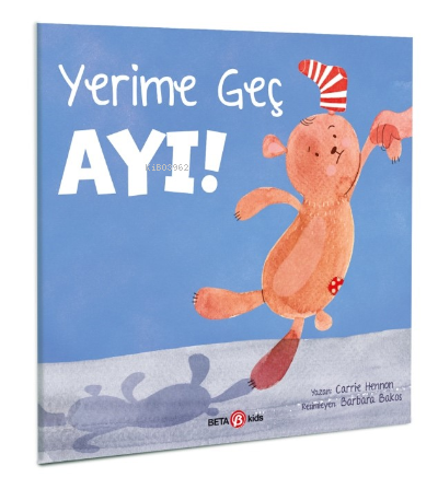 Yerime Geç Ayı | Carrie Hannon | Beta Kids