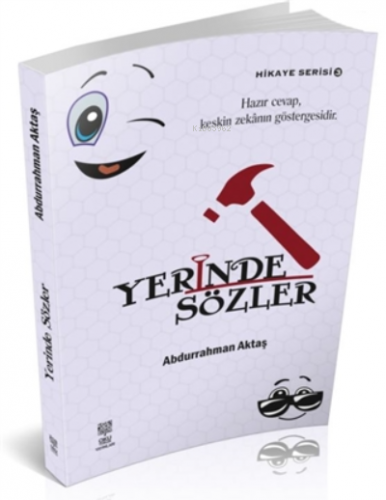 Yerinde Sözler - Hikaye Serisi 3 | Abdurrahman Aktaş | Oku-Yorum Yayın