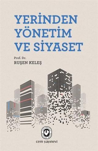 Yerinden Yönetim ve Siyaset | Ruşen Keleş | Cem Yayınevi