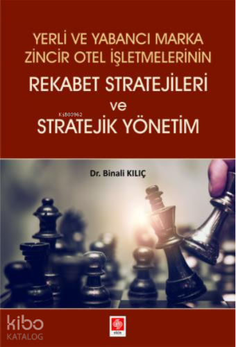 Yerli Ve Yabancı Marka Zincir Otel İşlt.rekabet Stratejileri Ve Strat