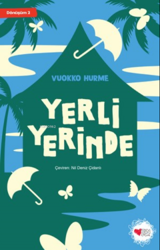 Yerli Yerinde ;Dönüşüm 2 | Vuokko Hurme | Can Yayınları