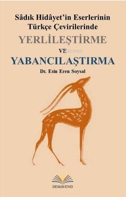 Yerlileştirme ve Yabancılaştırma - Sadık Hidayet'in Eserlerinin Türkçe