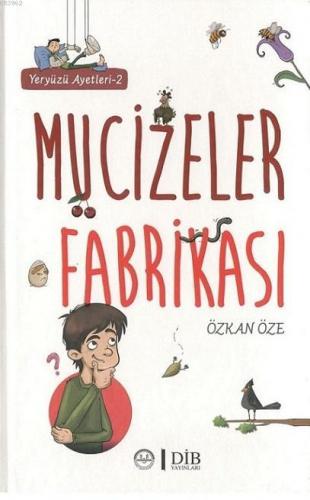 Yeryüzü Ayetleri 2 - Mucizeler Fabrikası | Özkan Öze | Diyanet İşleri 