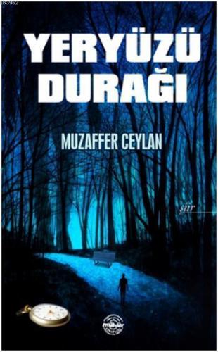 Yeryüzü Durağı | Muzaffer Ceylan | Mühür Kitaplığı