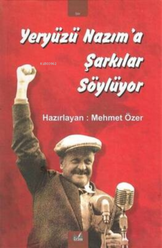 Yeryüzü Nazım'A Türküler Söylüyor | Mehmet Özer | İzan Yayıncılık