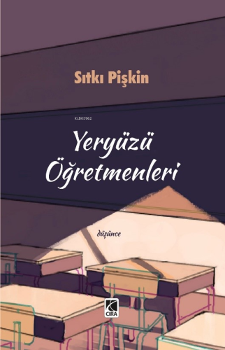 Yeryüzü Öğretmenleri | Sıtkı Pişkin | Çıra Yayınları