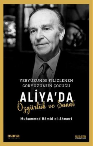 Yeryüzünde Filizlenen Gökyüzünün Çocuğu: Aliya'da Özgürlük ve Sanat | 