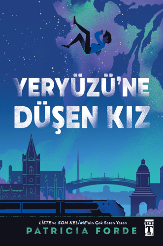 Yeryüzü'ne Düşen Kız | Patricia Forde | Genç Timaş